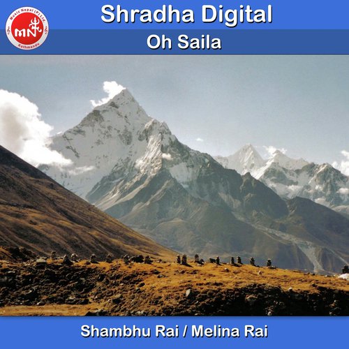 Oh Saila - Shambhu Rai, Melina Rai