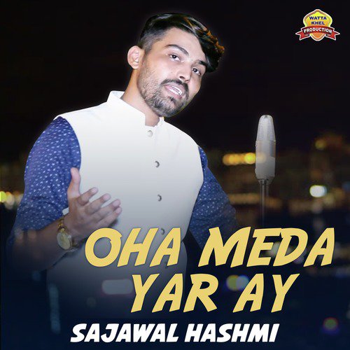 Oha Meda Yar Ay - Sajawal Hashmi