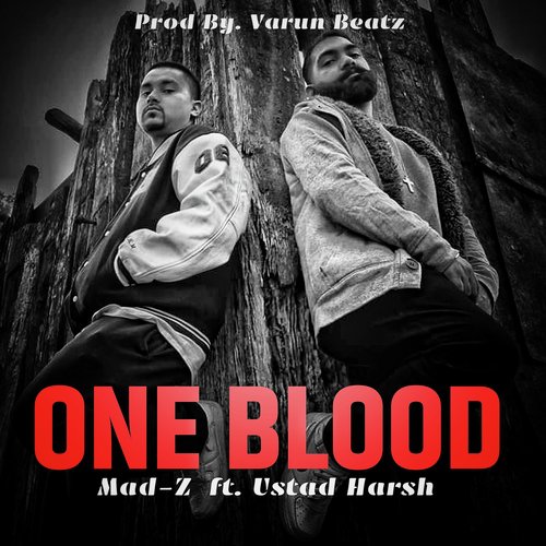 One Blood - Mad-Z amp Ustad Harsh