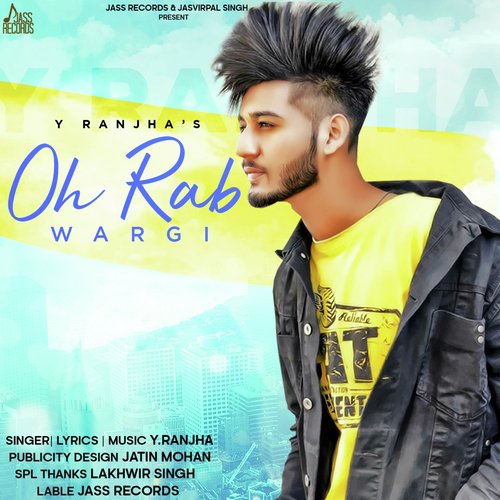 Oh Rab Wargi - Y Ranjha