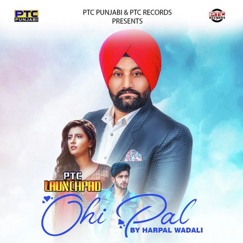 Ohi Pal - Harpal Wadali