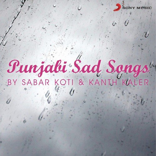 Tanhaiyan (From Tanhaiyan) - Barkat Siddhu, Sabar Koti, Kanth Kaler