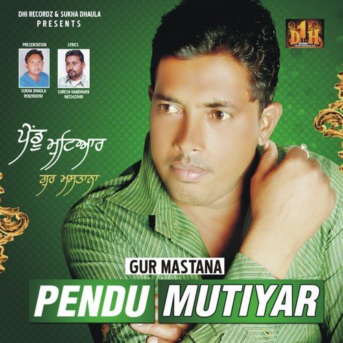 Pendu Mutiyar - Gur Mastana