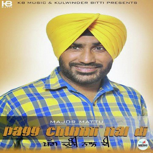 Pagg Chunni Naal Di - Major Mattu
