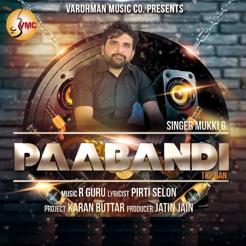 Paabandi - The Ban - Mukki G