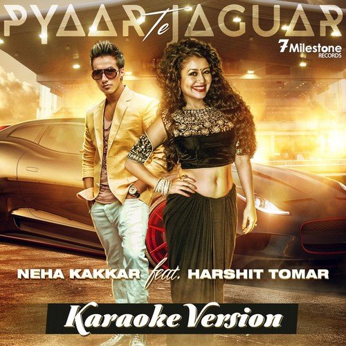 Pyaar Te Jaguar - Neha Kakkar, Harshit Tomar