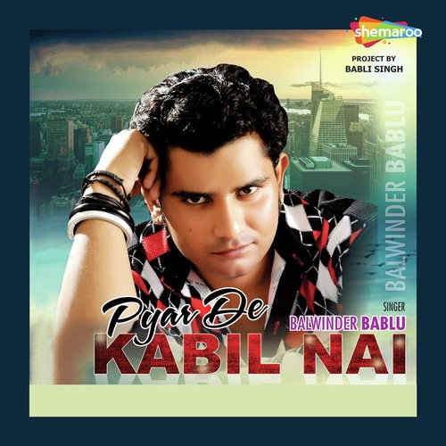 Pyar De Kabil Nai - Balwinder Bablu