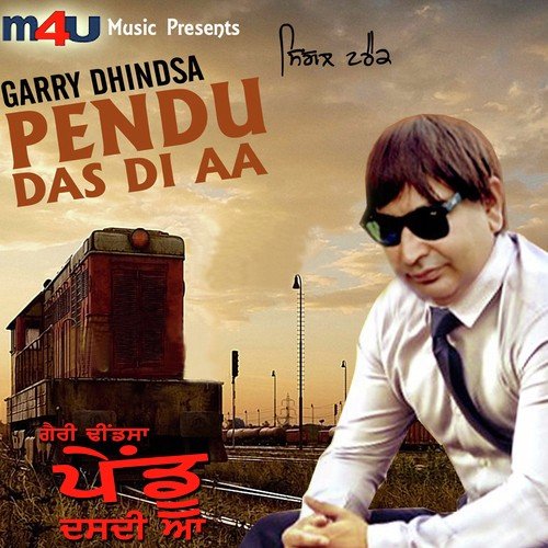 Pendu Das Di Aa - Garry Dhindsa, Garry Dhindsa