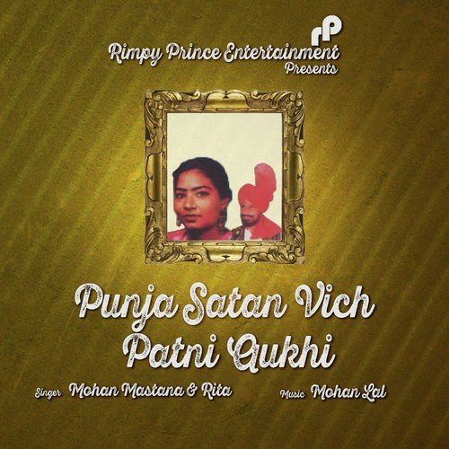 Punja Satan Vich Patni Aukhi - Mohan Mastana, Rita