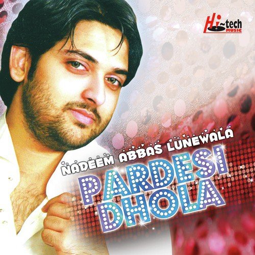 Pardesi Dholla - Nadeem Abbas Lunewala