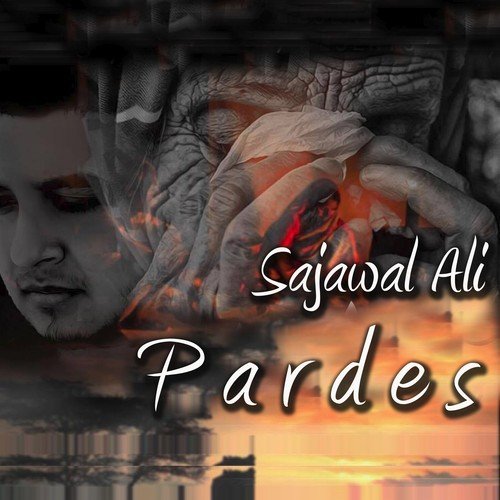 Pardes - Sajawal Ali