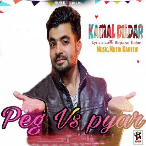 Peg Vs Pyar - Kamal Dildar