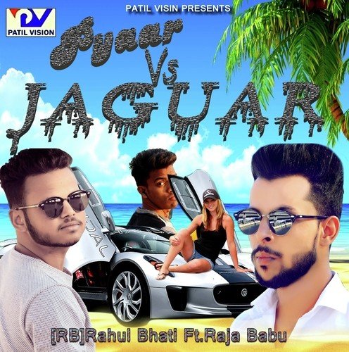 Pyaar VS Jaguar (feat. Raja Babu) - Rahul Bhati