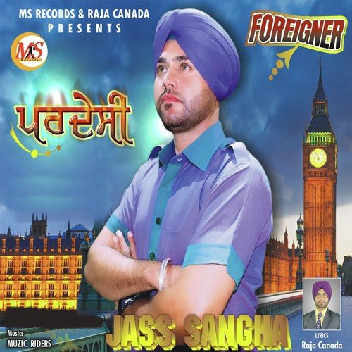 Pardesi(Foreigner) - Jass Sangha