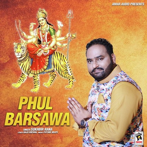 Phul Barsawa - Sukhbir Rana