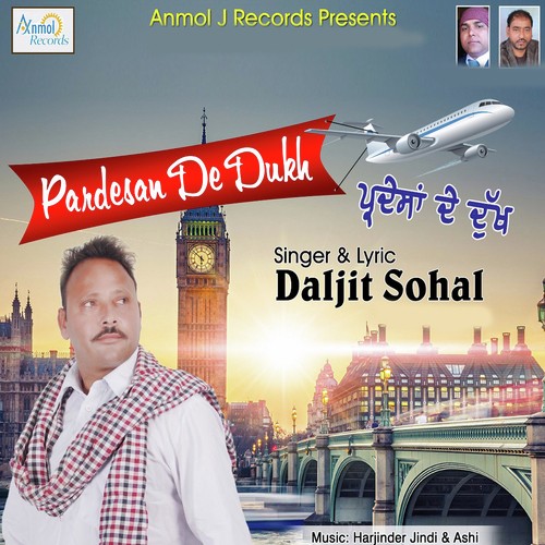 Pardesan De Dukh - Daljit Sohal