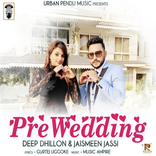 Pre Wedding - Deep Dhillon, Jaismeen Jassi