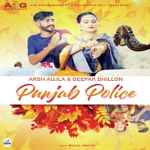 Punjab Police - Arsh Aujla, Deepak Dhillon