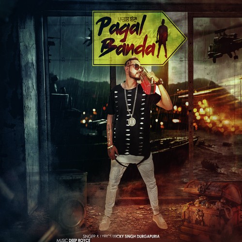 Pagal Banda - Lucky Singh Durgapuria