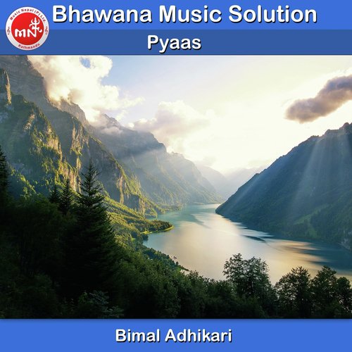 Pyas - Bimal Adhikari