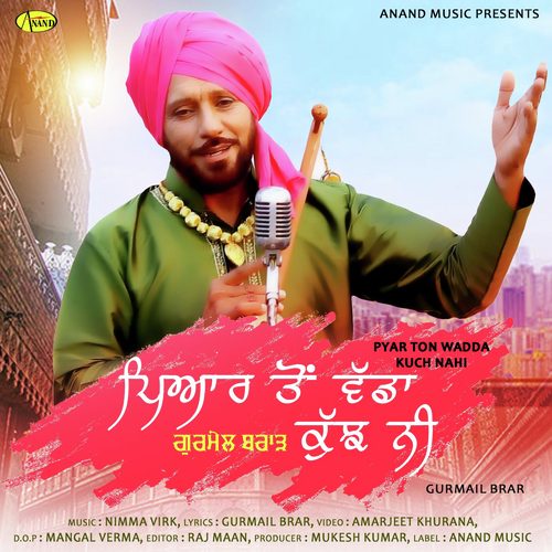 Pyar Ton Wadda Kuch Nahi - Gurmail Brar