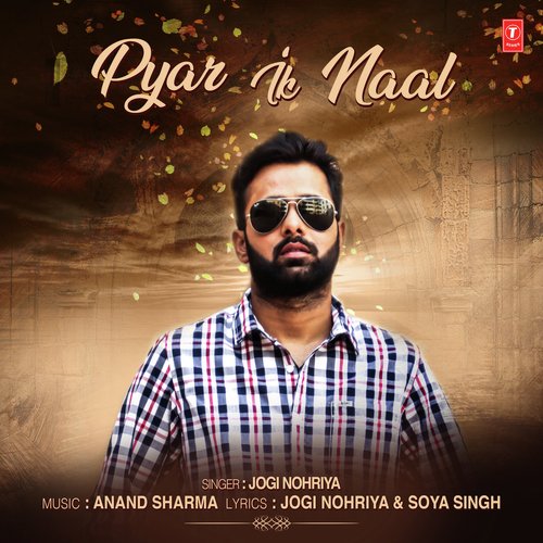 Pyar Ik Naal - Jogi Nohriya