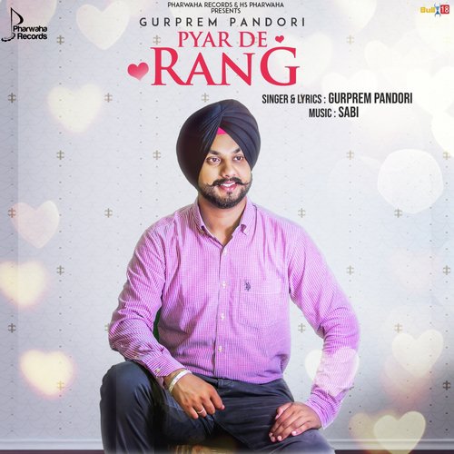 Pyar De Rang - Gurprem Pandori