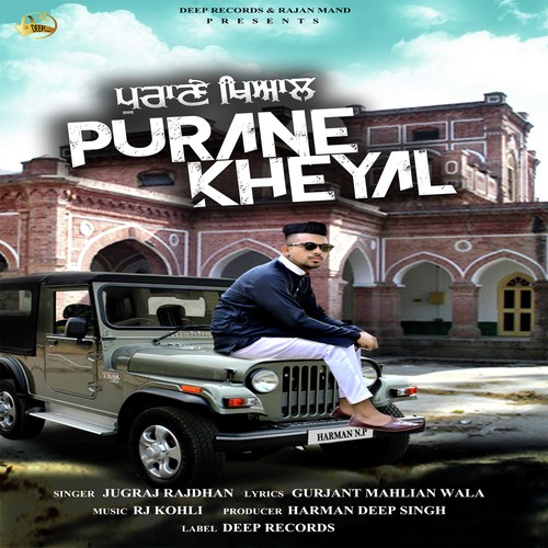 Purane Kheyal - Jugraj Rajdhan