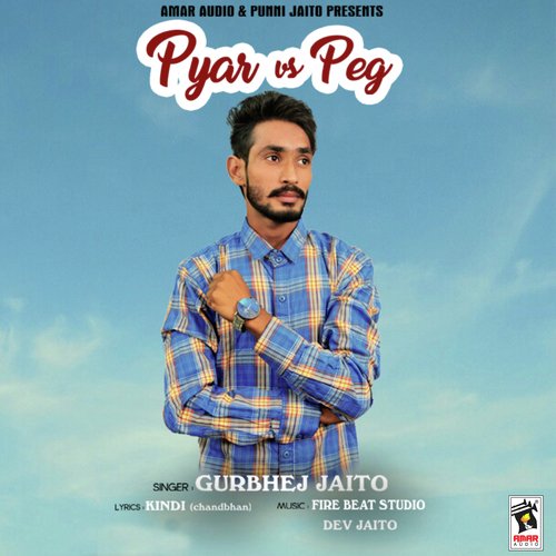 Pyar Vs Peg - Gurbhej Jaito