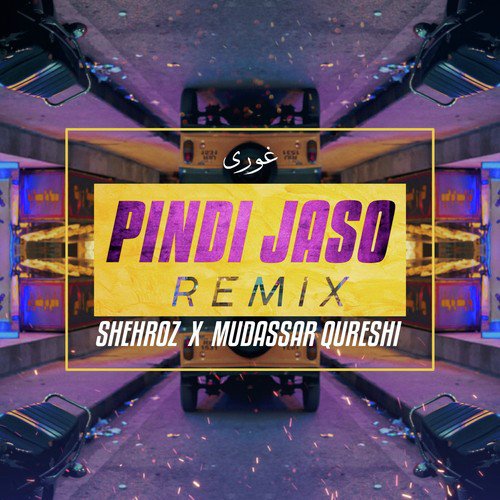 Pindi Jaso (Remix) - Ghauri, Mudassar Qureshi, Shehroz