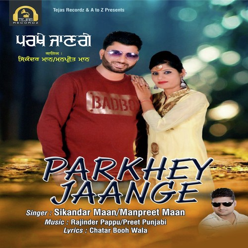 Parkhey Jaange - Sikandar Maan, Manpreet Maan