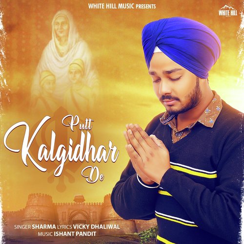 Putt Kalgidhar De - Sharma