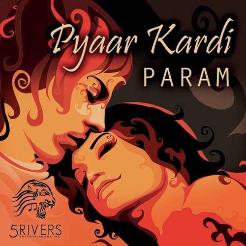 Pyaar Kardi - Param
