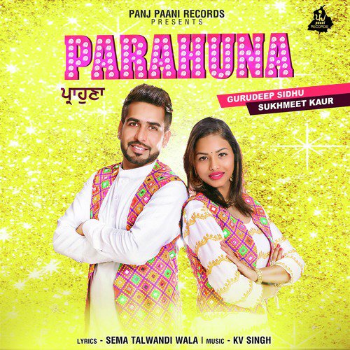 Parahuna - Gurudeep Sidhu, Sukhmeet Kaur
