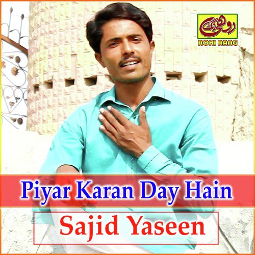 Piyar Karan Day Hain - Sajid Yaseen