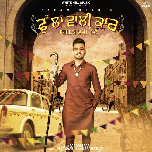Phullan Wali Car - Param Brar