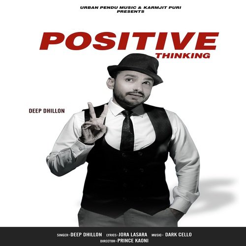 Positive Thinking - Deep Dhillon