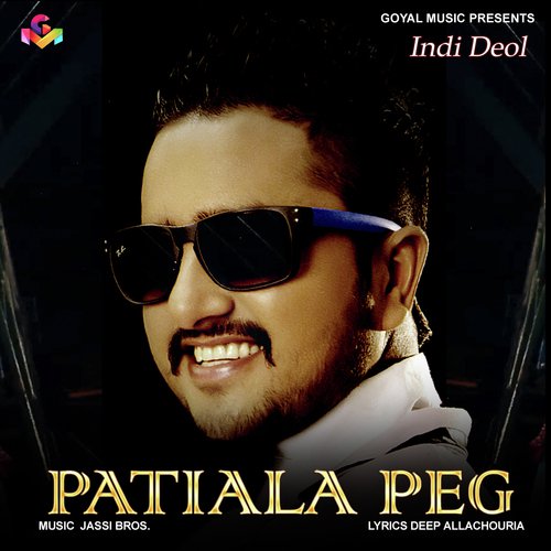 Patiala Peg - Indi Deol