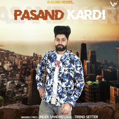 Pasand Kardi - Inder Sandhu