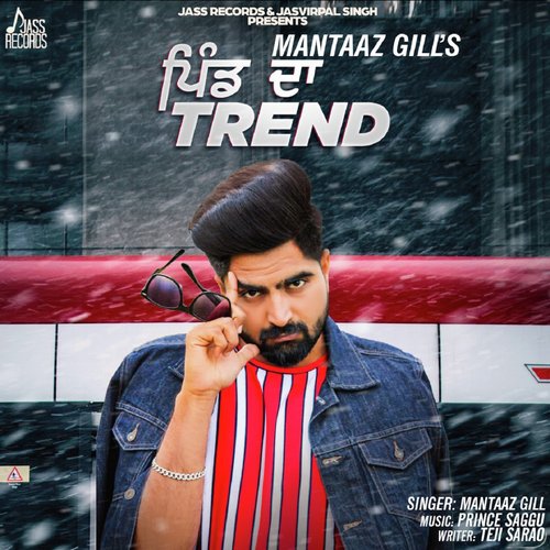Pind da Trend - Mantaaz Gill