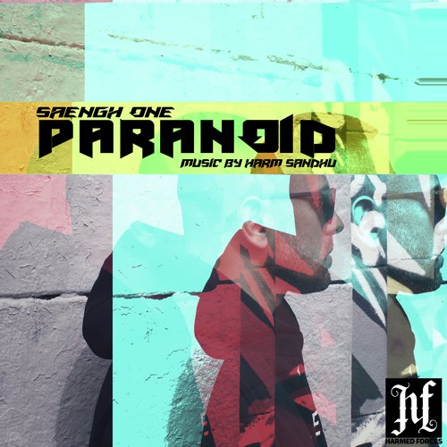 Paranoid - Saengh One, Harm Sandhu