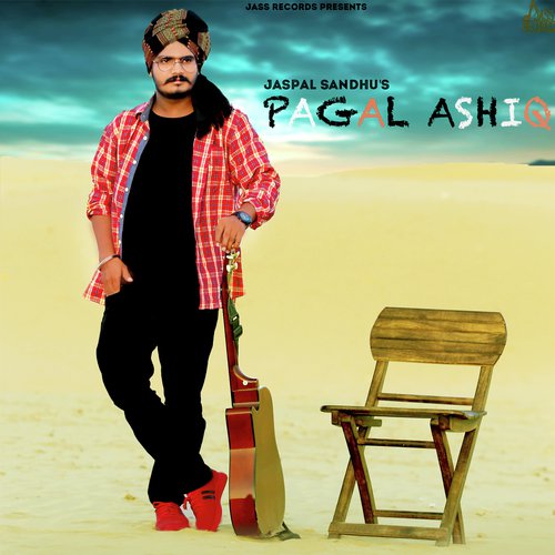 Pagal Ashiq - Jaspal Sandhu