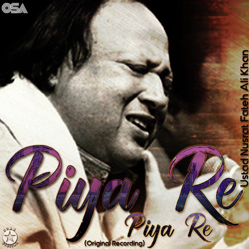 Piya Re Piya Re - Nusrat Fateh Ali Khan