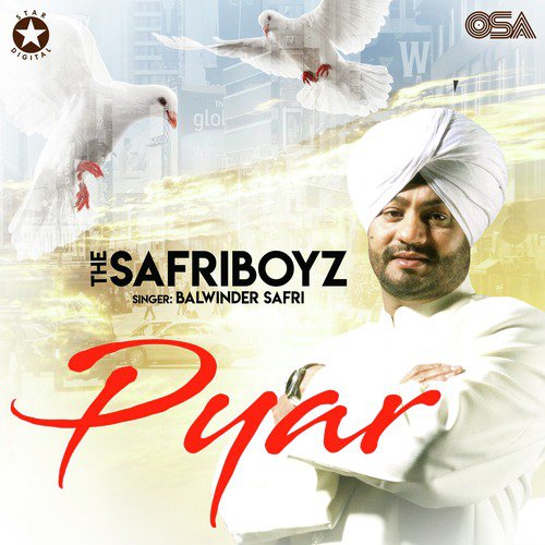 Pyar - Balwinder Safri, The Safri Boyz