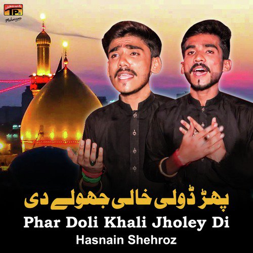 Phar Doli Khali Jholey Di - Hasnain Shehroz