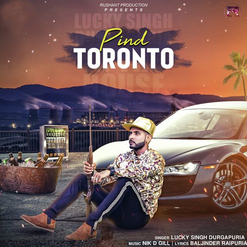 Pind Toronto - Lucky Singh Durgapuria