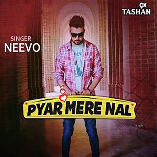 Pyar Mere Naal - Neevo