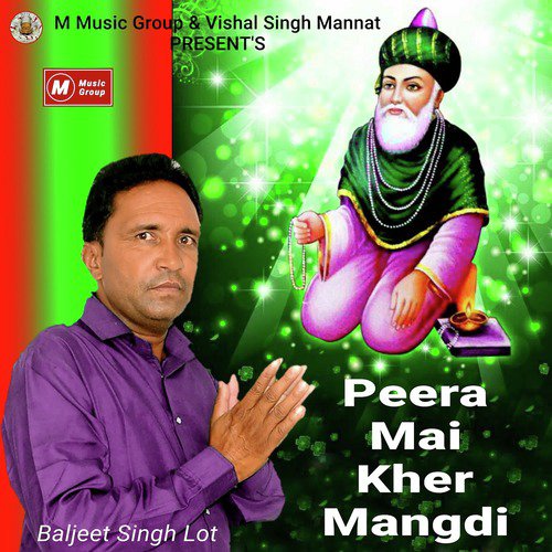 Peera Mai Kher Mangdi - Baljeet Singh Lot