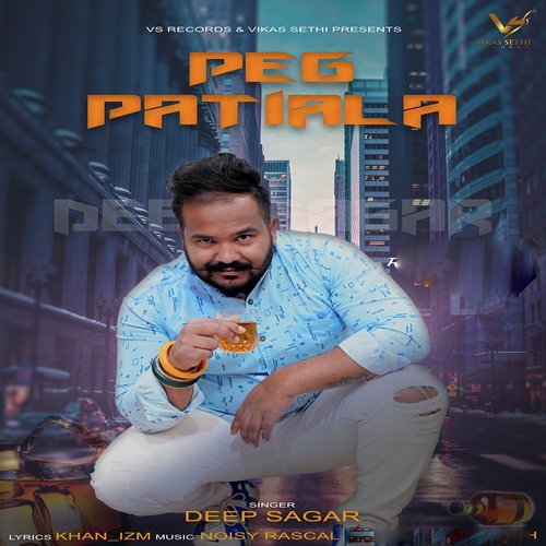 Peg Patiala - Deep Sagar