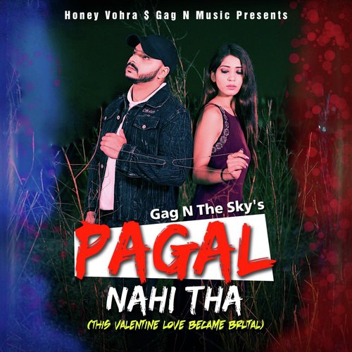 Pagal Nahi Tha - Gag n The Sky, Shivani Dhyani